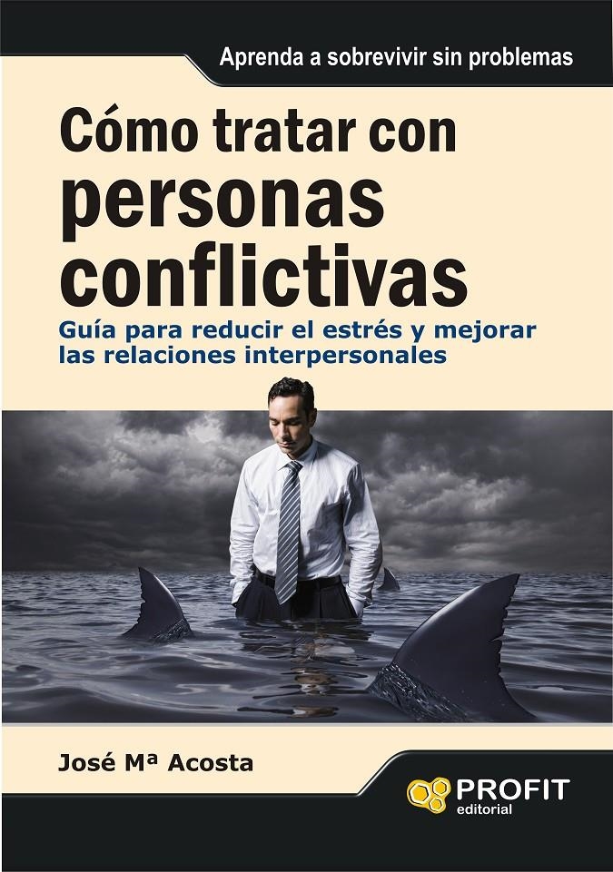 COMO TRATAR CON PERSONAS CONFLICTIVAS | 9788415330257 | ACOSTA, JOSE MARIA