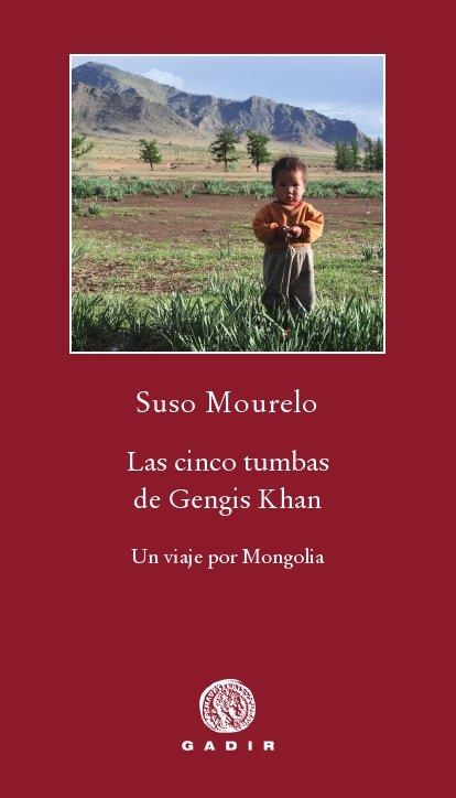 LAS CINCO TUMBAS DE GENGIS KAN | 9788496974869 | MOURELO, SUSO