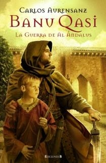 BANU QUASI II. LA GUERRA DE AL ANDALUS | 9788466646994 | CARLOS AURENSANZ SANCHEZ