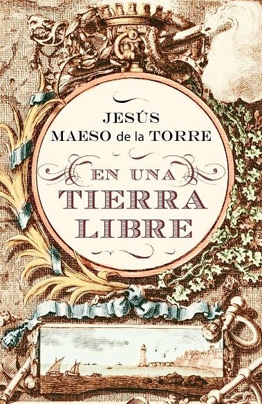 TIERRA LIBRE, EN UNA | 9788425343513 | MAESO DE LA TORRE, JESUS