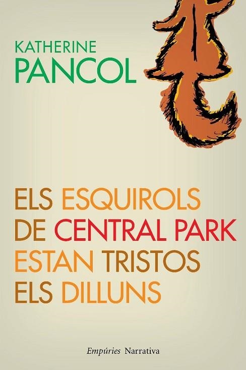 ELS ESQUIROLS DE CENTRAL PARK ESTAN TRISTOS ELS DILLUNS | 9788497877381 | PANCOL, KATHERINE