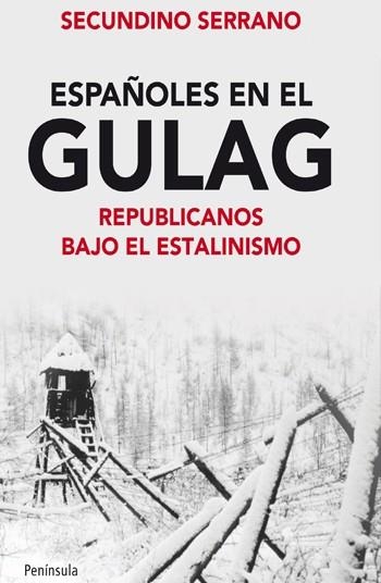 ESPAÑOLES EN EL GULAG | 9788499421131 | SERRANO, SECUNDINO