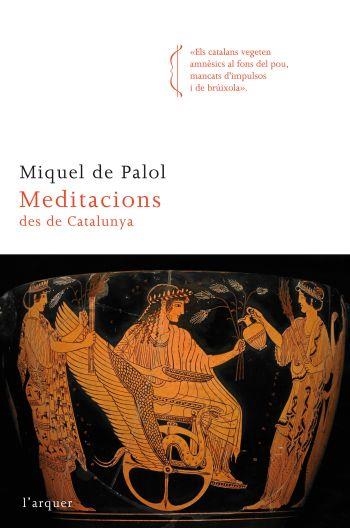 MEDITACIONS DES DE CATALUNYA | 9788466414333 | PALOL, MIQUEL DE