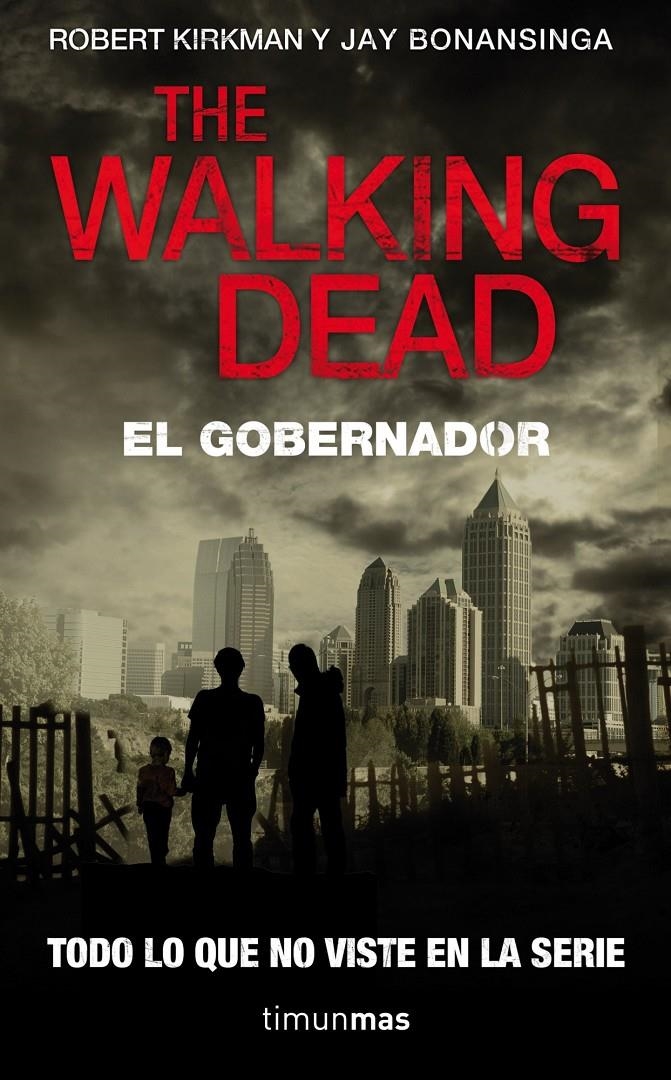 WALKING DEAD EL GOBERNADOR, THE | 9788448040338 | KIRKMAN/BONANSINGA