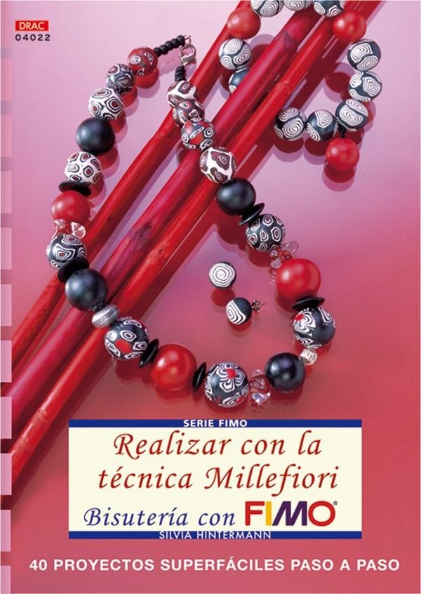 REALIZAR CON LA TECNICA MILLEFIORI BISUTERIA CON FIMO | 9788496777187 | HINTERMANN, SILVIA