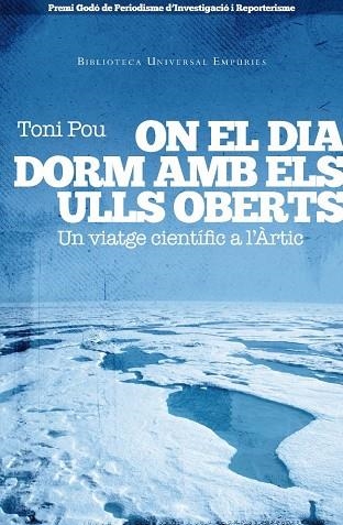 ON EL DIA DORM AMB ELS ULLS OBERTS | 9788497877213 | POU, TONI