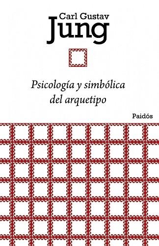 PSICOLOGIA Y SIMBOLICA DEL ARQUETIPO | 9788449326134 | JUNG, CARL GUSTAV