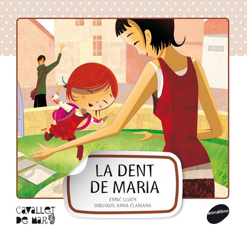 DENT DE MARIA, LA | 9788415095545 | LLUCH, ENRIC & CLARIANA, ANNA