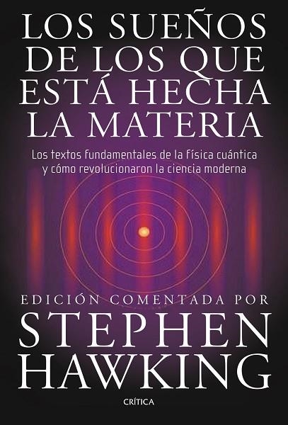 LOS SUEÑOS DE LOS QUE ESTA HECHA LA MATERIA | 9788498920932 | STEPHEN HAWKING