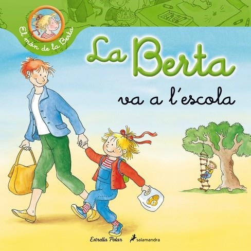 LA BERTA VA A L' ESCOLA | 9788499326269 | LIANE SCHNEIDER