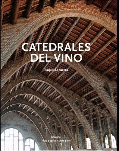 CATEDRALES DEL VINO | 9788492758296 | RAQUEL LACUESTA