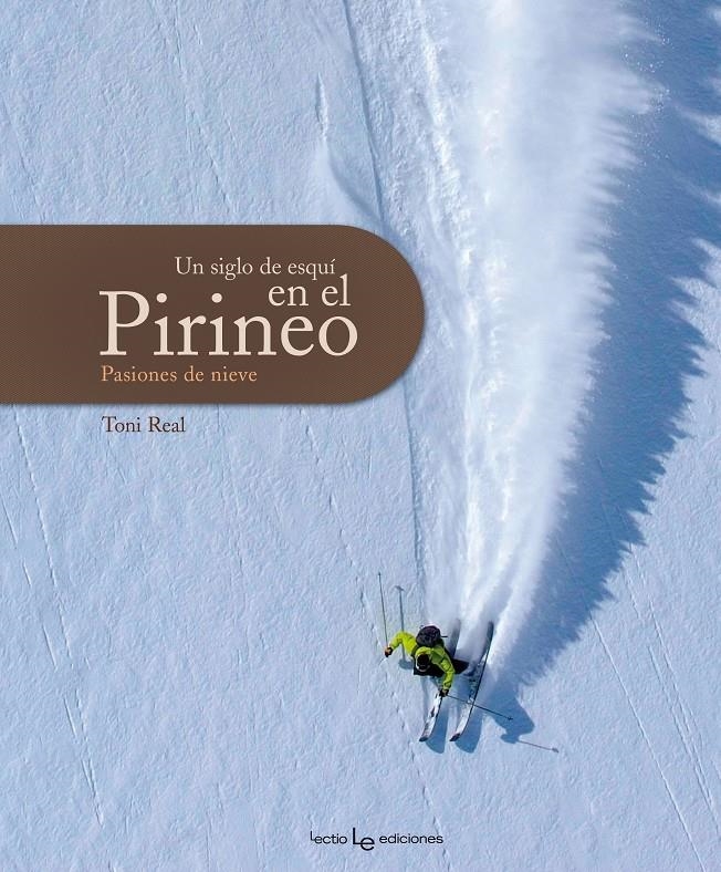 SIGLO DE ESQUI EN EL PIRINEO, UN | 9788415088196 | REAL, ANTONI