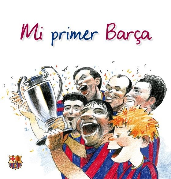 MI PRIMER BARÇA | 9788497858106 | ALBERT DE LA TORRE/DAVID ANDREU BACH