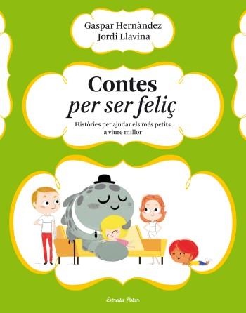 CONTES PER SER FELIÇ | 9788499323633 | HERNANDEZ, GASPAR & LLAVINA, JORDI