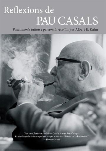 REFLEXIONS DE PAU CASALS | 9788495348814 | KAHN, ALBERT E.