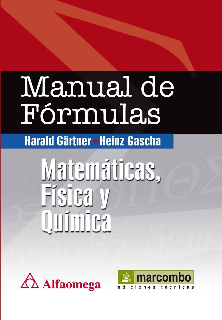 MANUAL DE FORMULAS: MATEMATICAS, FISICA Y QUIMICA | 9788426717436 | GARTNER, HARALD / GASCHA, HEINZ