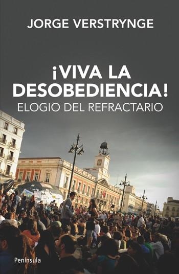 VIVA LA DESOBEDIENCIA! | 9788499421339 | VERSTRYNGE, JORGE