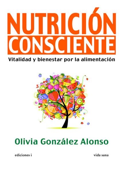 NUTRICION CONSCIENTE | 9788496851641 | GONZALEZ ALONSO, OLIVIA