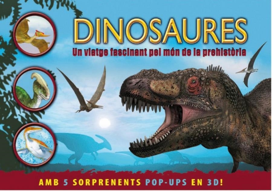 DINOSAURES UN VIATGE FASCINANT PEL MON DE LA PREHISTORIA | 9788479428853 | VV.AA.