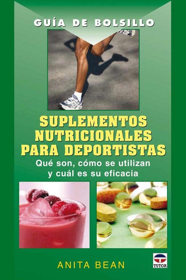 SUPLEMENTOS NUTRICIONALES PARA DEPORTISTAS. GUIA DE BOLSILLO | 9788479027254 | BEAN, ANITA