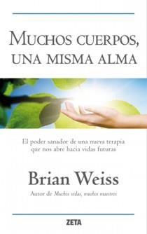 MUCHOS CUERPOS, UNA MISMA ALMA | 9788498725827 | BRIAN WEISS