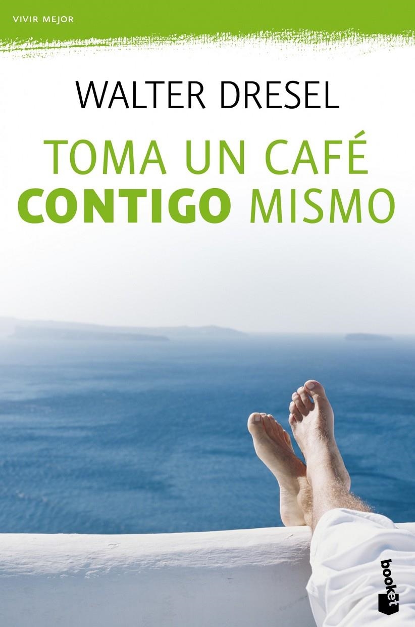 TOMA UN CAFE CONTIGO MISMO | 9788408110484 | DRESEL, WALTER