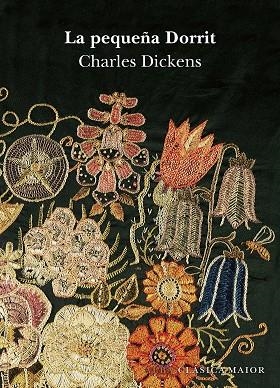 LA PEQUEÑA DORRIT | 9788484286707 | CHARLES DICKENS