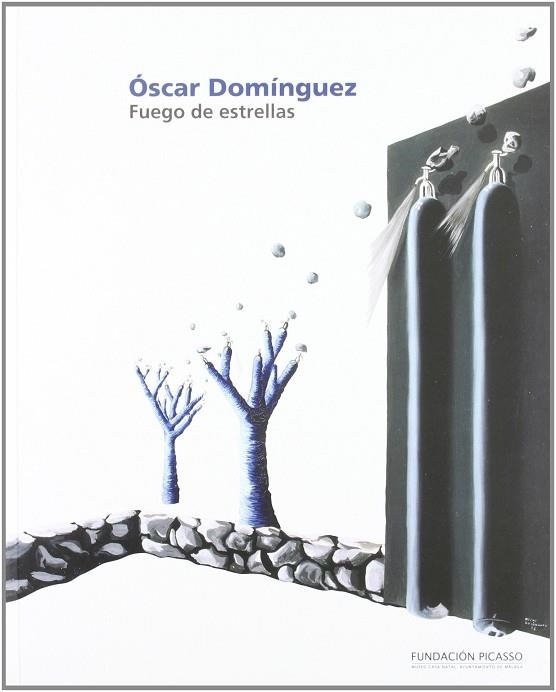 ÓSCAR DOMÍNGUEZ, FUEGO DE ESTRELLAS | 9788461352898 | DOMÍNGUEZ, ÓSCAR