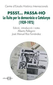 PSSST... PASSA-HO, LA LLUITA PER LA DEMOCRACIA A CATALUNYA | 9788492542581 | PELLEGRINI & RUA