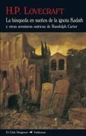 BUSQUEDA EN SUEÑOS DE LA IGNOTA KADATH, LA | 9788477027157 | LOVECRAFT, H. P.