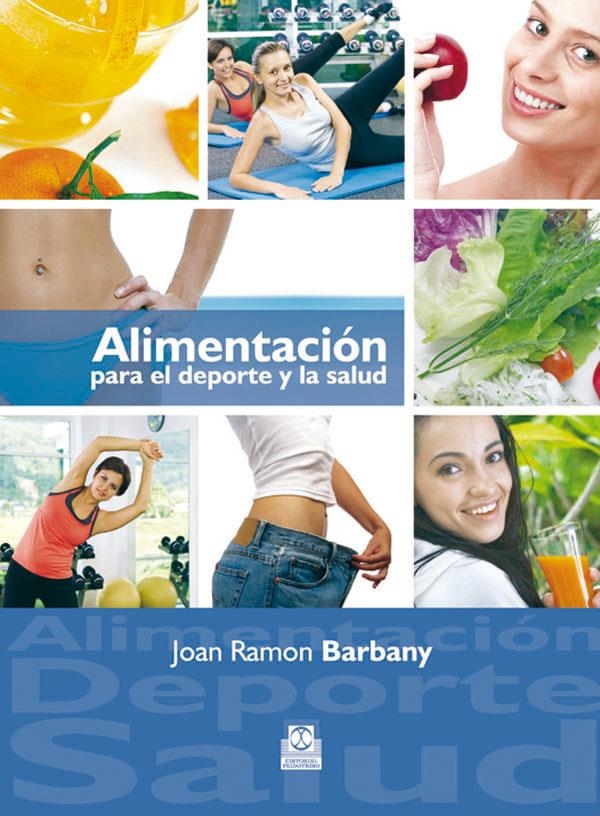 ALIMENTACION PARA EL DEPORTE Y LA SALUD | 9788499100869 | BARBANY, JOAN RAMON