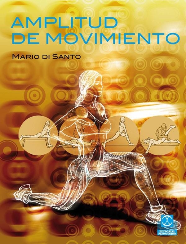 AMPLITUD DE MOVIMIENTO | 9788499100814 | SANTO, MARIO DI