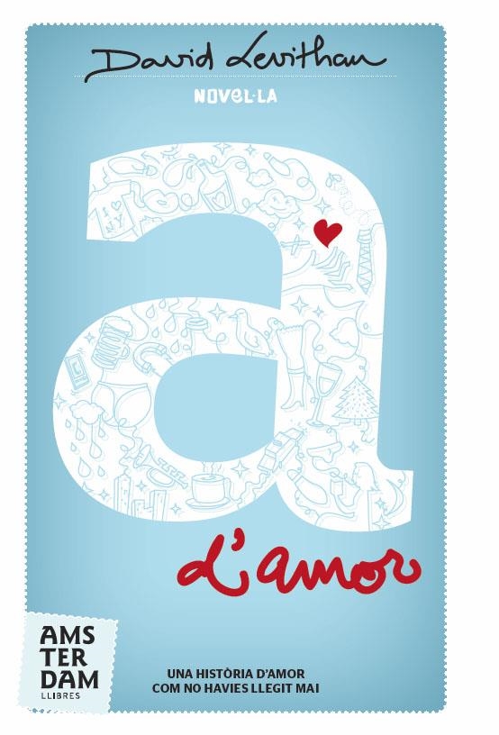 A D' AMOR | 9788492941605 | LEVITHAN, DAVID