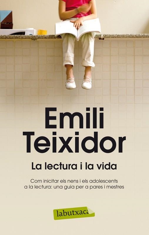 LECTURA I LA VIDA, LA | 9788499304663 | TEIXIDOR, EMILI