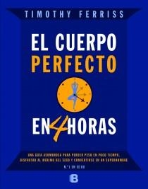 EL CUERPO PERFECTO EN CUATRO HORAS | 9788466650212 | FERRIS, TIMOTHY