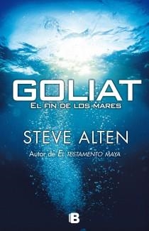 GOLIAT. EL FIN DE LOS MARES | 9788466650595 | ALTEN, STEVE