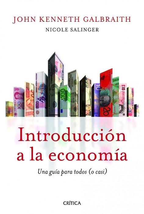 INTRODUCCION A LA ECONOMIA UNA GUIA PARA TODOS (O CASI) | 9788498923391 | JOHN KENNETH GALBRAITH