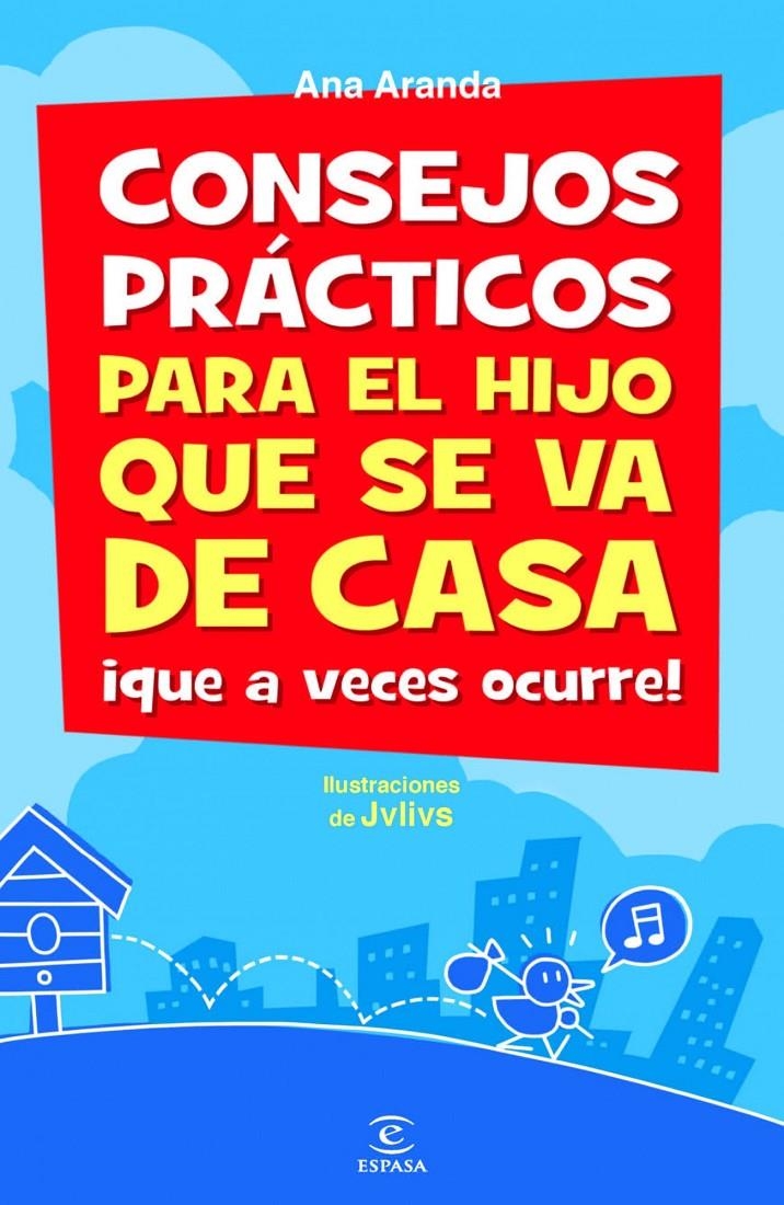 CONSEJOS PRACTICOS PARA EL HIJO QUE SE VA DE CASA | 9788467039085 | ARANDA, ANA