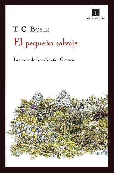 EL PEQUEÑO SALVAJE | 9788415130666 | BOYLE, T. C.