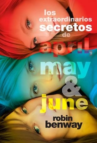 EXTRAORDINARIOS SECRETOS DE APRIL, MAY & JUNE | 9788424638399 | BENWAY, ROBIN