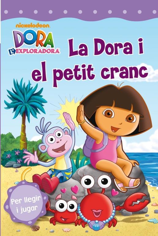 DORA I EL PETIT CRANC, LA | 9788448832766 | NICKELODEON