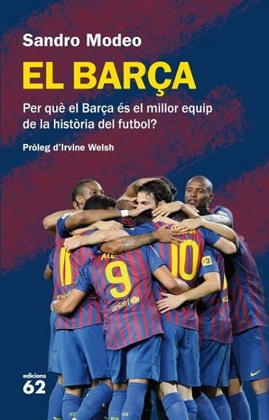 EL BARÇA PER QUE EL BARÇA ES EL MILLOR EQUIP DE LA HISTORIA | 9788429769265 | MODEO, SANDRO