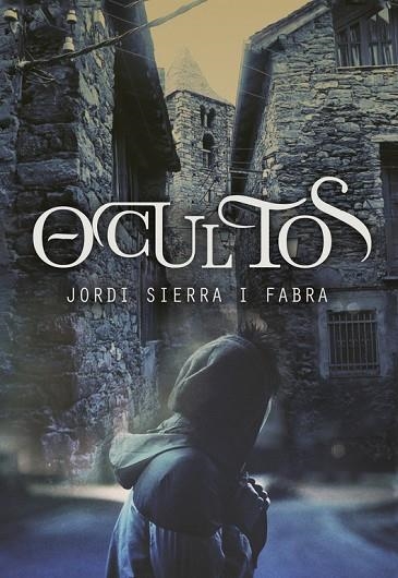 OCULTOS | 9788484418689 | JORDI SIERRA I FABRA