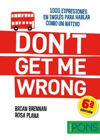 DON'T GET ME WRONG | 9788484437598 | BREMNAN, BRIAN & PLANA, ROSA