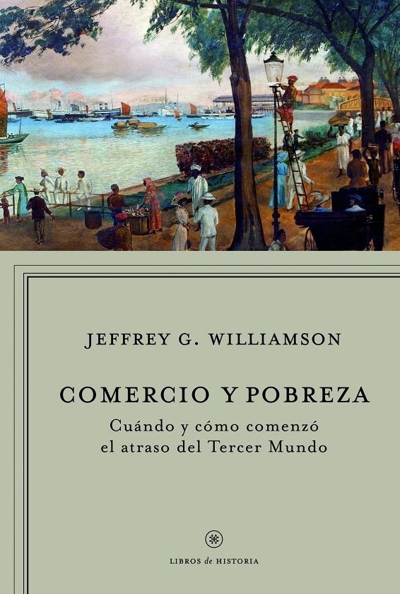 COMERCIO Y POBREZA | 9788498920093 | WILLIAMOSN, JEFFREY G.