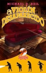 EL VIOLIN DESAPARECIDO | 9788499184104 | BELL, MICHAEL