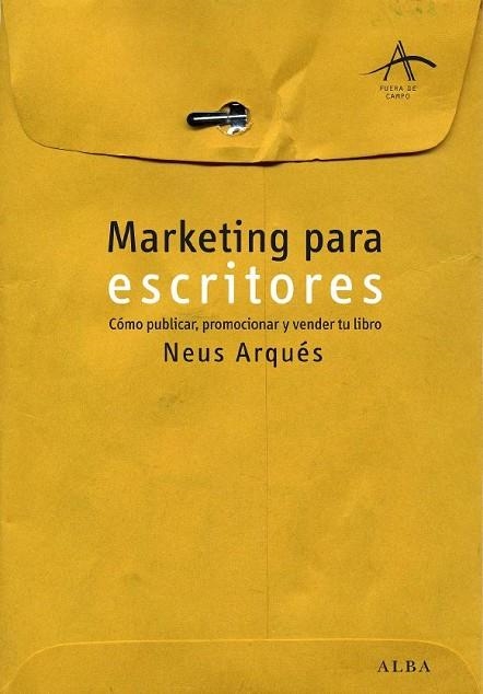 MARQUETING PARA ESCRITORES | 9788484284727 | NEUS ARQUES