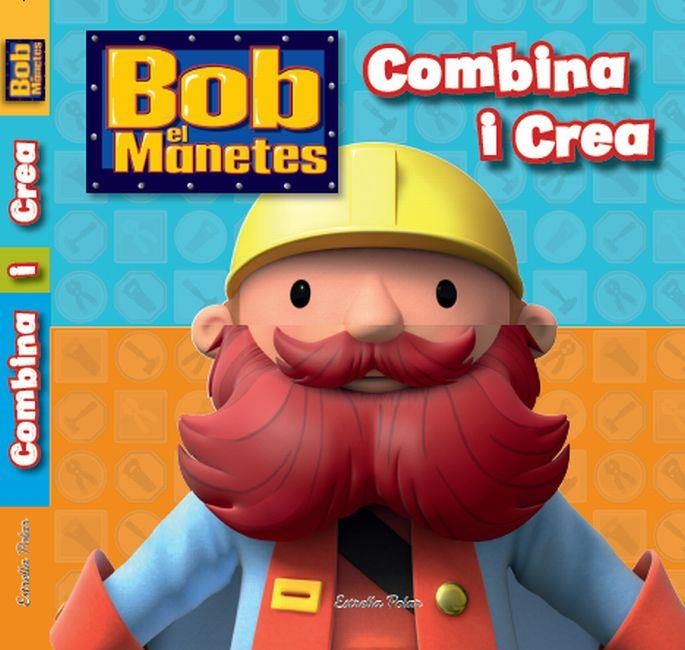 BOB EL MANETES COMBINA I CREA | 9788499325422 | BOB EL MANETES