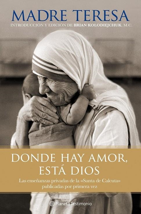 DONDE HAY AMOR, ESTA DIOS | 9788408101802 | MADRE TERESA