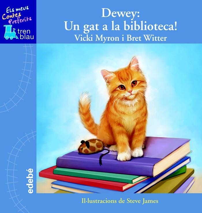 DEWEY: UN GAT A LA BIBLIOTECA! | 9788423698332 | MYRON, VICKI / WITTER, BRET